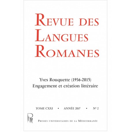 Revue des Langues Romanes - Tome 121-2 (2017 n°2) - Yves Rouquette - Couverture