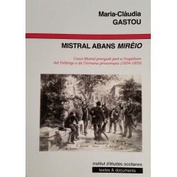 Mistral abans Mirèio - Maria-Clàudia GASTOU - IEO