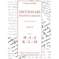 Diccionari Francés/Occitan, segon lo lengadocian TÒME IV H-I-J-K-L-M - Rapin Christian