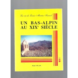 Un Bas-Alpin au XIXème siècle - La vie de Louis-Marius Isnard