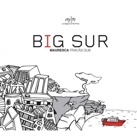 Big sur - Mauresca Fracàs Dub (CD)