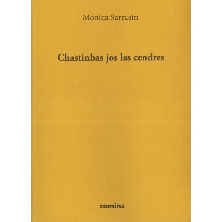 Chastinhas jos las cendres - Monica Sarrasin