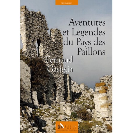 Aventures et Légendes du Pays des Paillons - Fernand Gasiglia