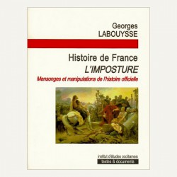 Histoire de France L'imposture - Labouysse Georges