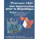 Provence 1851, une insurrection pour la République - Tome 1 (Château-Arnoux 1997, Toulon 1998)