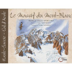 Le Massif du Mont-Blanc - Alexis Nouailhat & Marie Tarbouriech