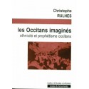 Les Occitans imaginés - ethnicités et prophétisme occitans - Rulhes Christophe
