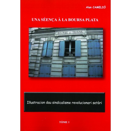 Una séença à la Boursa Plata - Tòme 1 - Alain Camélio