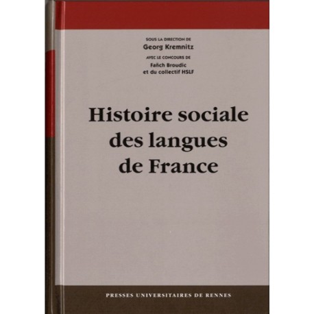 Histoire sociale des langues de france - Georg Kremnitz - Collectif