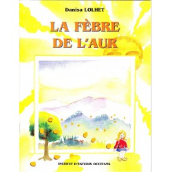 La fèbre de l'Aur - Danisa LOLHET