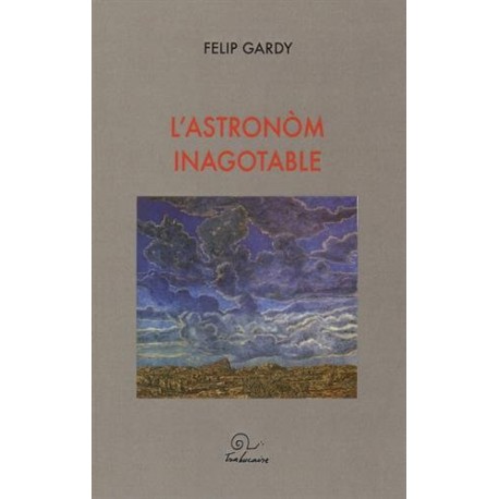 L'astronòm inagotable - Felip Gardy