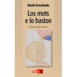 Los mots e lo baston (Les mots et le bâton) - David Grosclaude