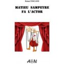 Matieu Sampeyre fa l'actor - Reinat Toscano