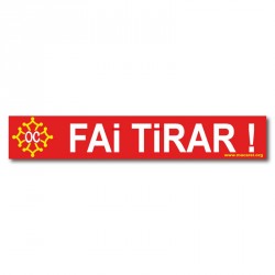 Autocollant  « Fai tirar ! »