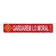 Autocollant  « Gardarem lo moral ! » (occitan)