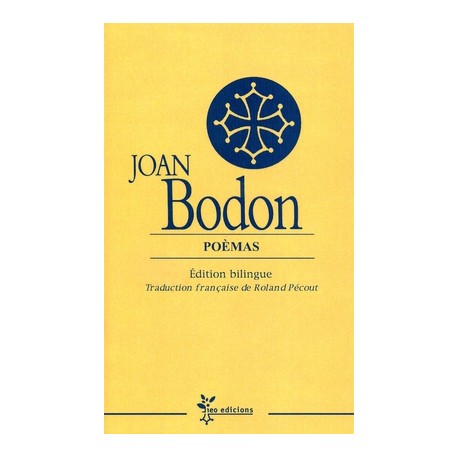 Poèmas - Joan Bodon (édition intégrale bilingue de l’oeuvre poétique de Boudou)