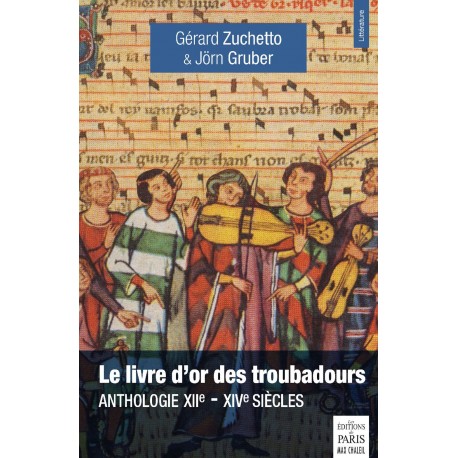 Le livre d'or des troubadours - Gérard Zuchetto & Jörn Gruber