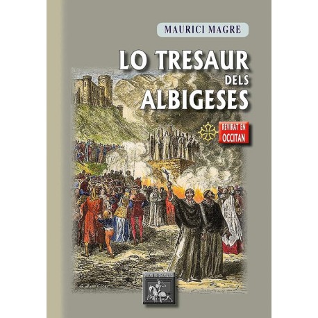 Lo tresaur dels Albigeses - Maurici Magre