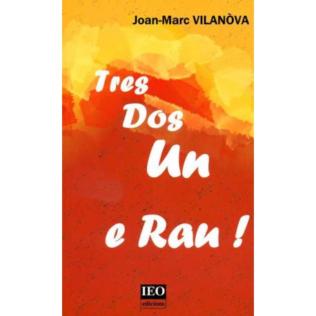 Tres, dos, un e rau ! - Joan-Marc Vilanòva