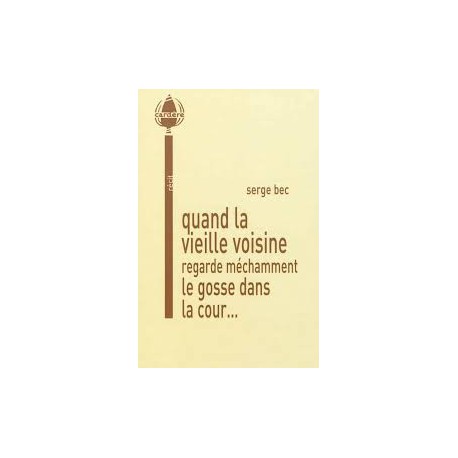 Quand la vieille voisine regarde méchamment le gosse dans la cour - Serge Bec