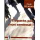 Treparàs pas mon semenat ! - Jòrdi Peladan