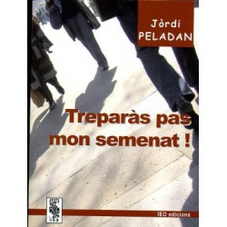 Treparàs pas mon semenat ! - Jòrdi Peladan