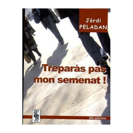 Treparàs pas mon semenat ! - Jòrdi Peladan