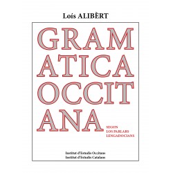 Gramatica occitana segon los parlars lengadocians - Loís Alibèrt