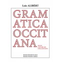 Gramatica occitana segon los parlars lengadocians - Louis ALIBERT