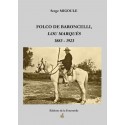 Folco de Baroncelli, Lou Marqués 1883 - 1923 - Serge Migoule