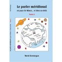 Le parler méridional en pays de Nîmes... et bien au-delà (Tome 2) - René Domergue