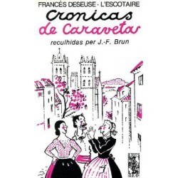 Cronicas de Caravetas reculhidas per J.-F. Brun - Francés Deseuse L'Escotaire