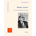 Robert Lafont et l'occitanisme politique - Gérard Tautil