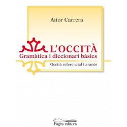 L'occità Gramàtica i diccionari bàsics – Occità referencial i aranès - Aitor Carrera