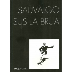 Sus la brua - Jan Luc Sauvaigo (à la limite)