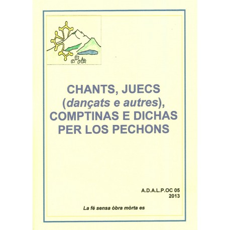 Chants, juecs (dançats e autres), comptinas e dichas per los pechons