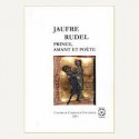 Jaufre Rudel : prince, amant et poète - Collectif