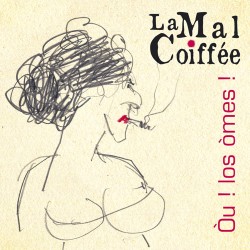 Òu ! Los òmes ! - La Mal Coifée (CD polifonias occitanas femininas)