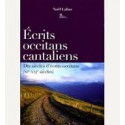 Écrits occitan cantalien. Dix siècles d'écrits occitans (Xie -XXIe siècles) - Noël Lafon