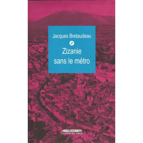 Zizanie sans le métro - Jacques Bretaudeau