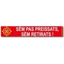 Sticker « Sèm pas preissats, sèm retirats ! »