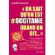 On sait qu'on est d'Occitanie quand on dit… Isabelle Jourdan