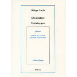 Mitologicas - Mythologiques - Philippe Gardy