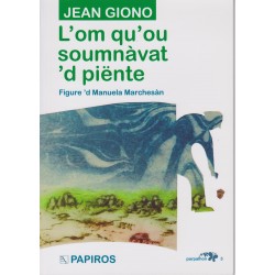 L'om qu'ou soumnàvat 'd piënte - Jean Giono - version en francoprovençau