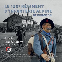 Le 159e régiment d'infanterie alpine de Briançon dans la Grande Guerre 1916/1918 (Tome 2)