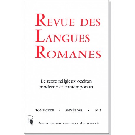 Revue des Langues Romanes - Tome 122-2 (2018 n°2) - Le texte religieux occitan moderne et contemporain