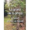 La grana de la prima : Lo secrèt del bòsc de Grefuèlh - Alan ROCH