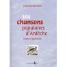 300 chansons populaires d’Ardèche - Joannès Dufaud