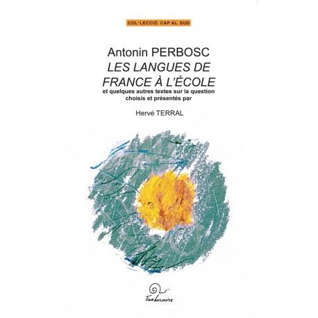 Antonin Perbosc - Les langues de France à l'école - Hervé Terral