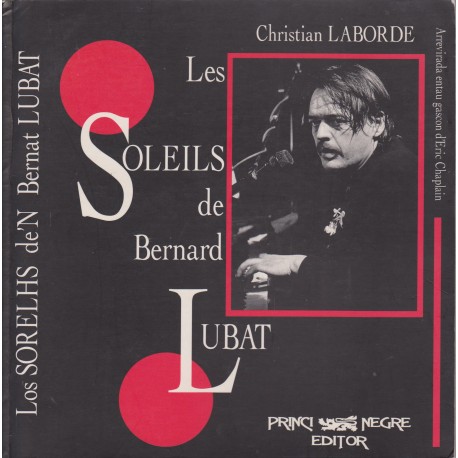 Los sorelhs de'N Bernat Lubat - Les soleils de Bernard Lubat - Christian Laborde